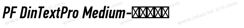 PF DinTextPro Medium字体转换